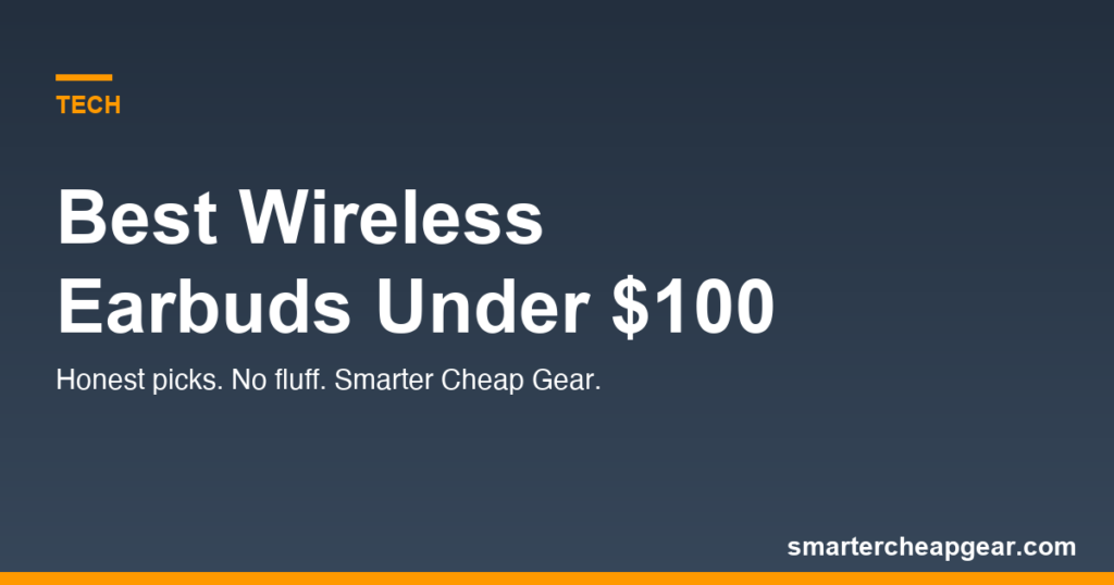 Best Wireless Earbuds Under $100
