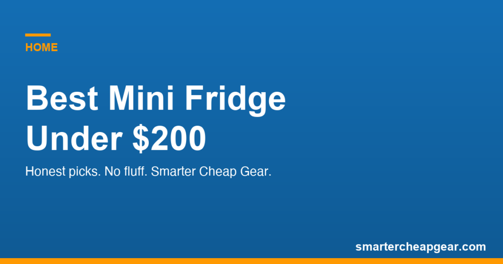 Best Mini Fridge Under $200