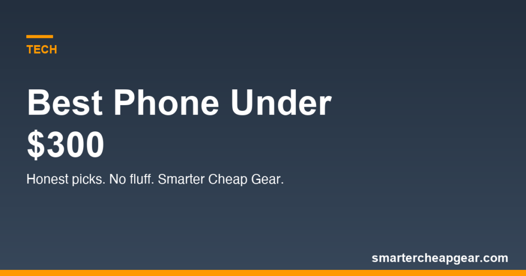 Best Phone Under $300